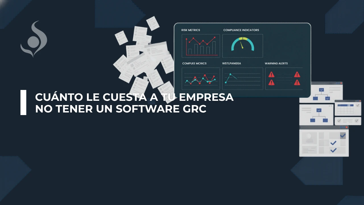 Cuánto le cuesta a tu empresa NO tener un software GRC