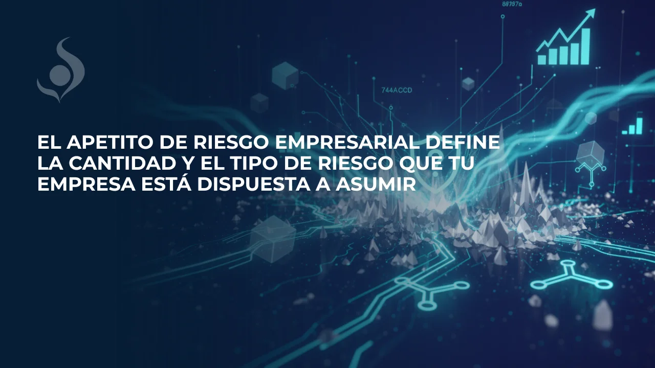 El apetito de riesgo empresarial define la cantidad y el tipo de riesgo que tu empresa está dispuesta a asumir