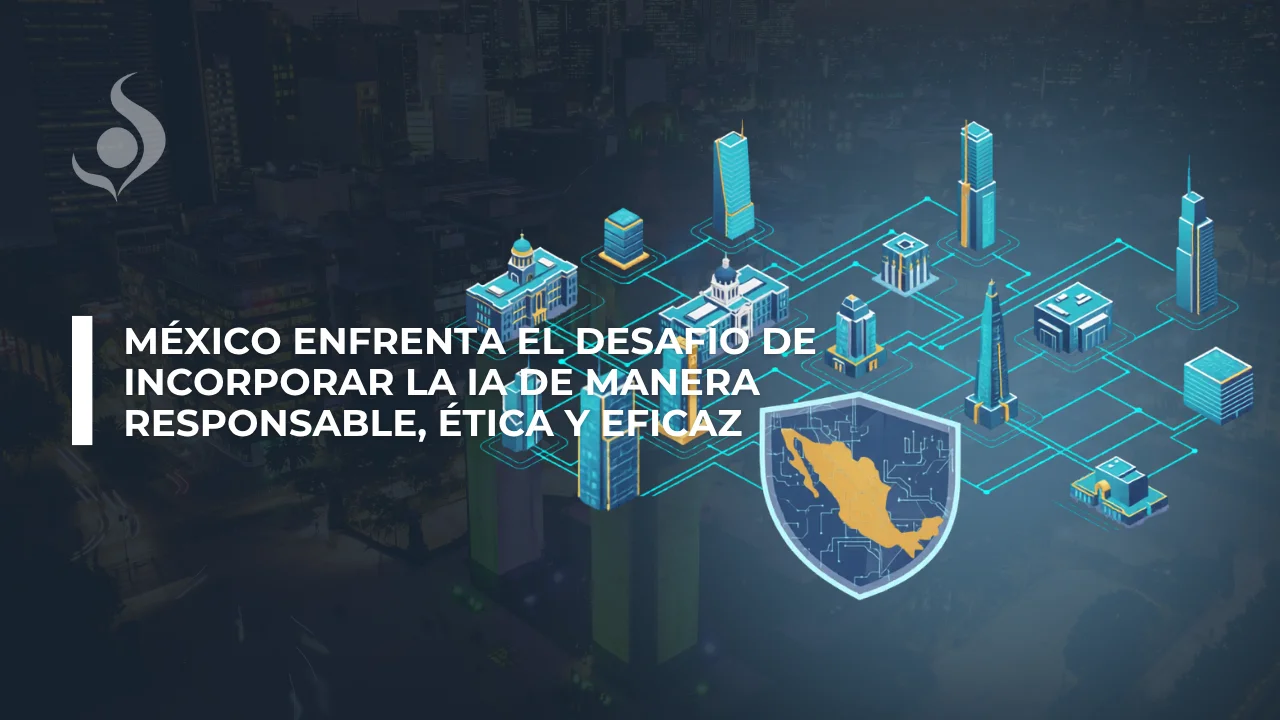 Gobierno de inteligencia artificial en México Estado actual y futuros retos