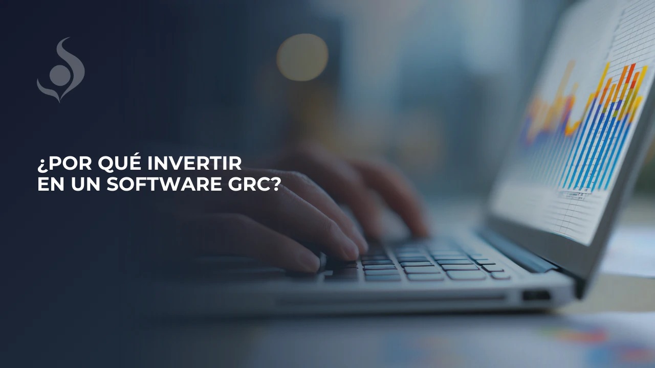 Por Qué Invertir en un Software GRC