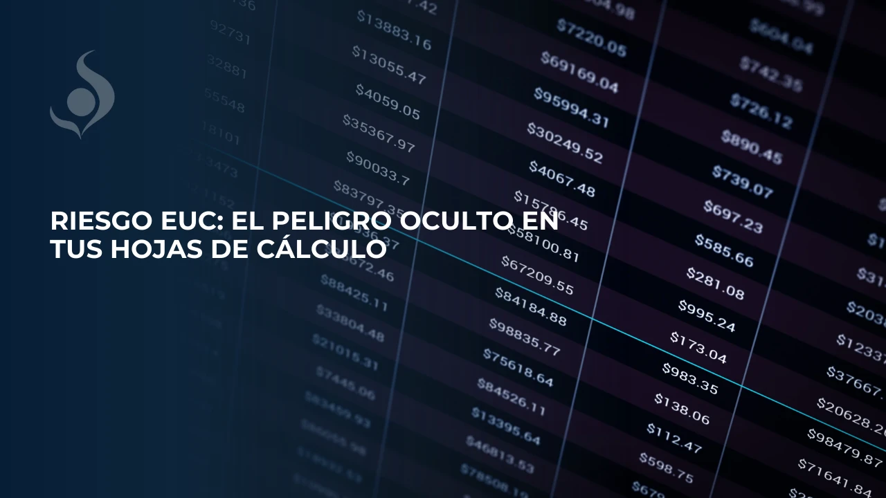 el-riesgo-de-computación-del-usuario-final-(euc)-uno-de-los-riesgos-tecnológicos-más-ignorados
